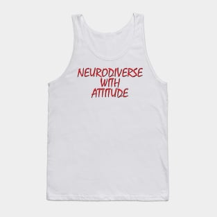 Neurodiverse With Attitude Tank Top